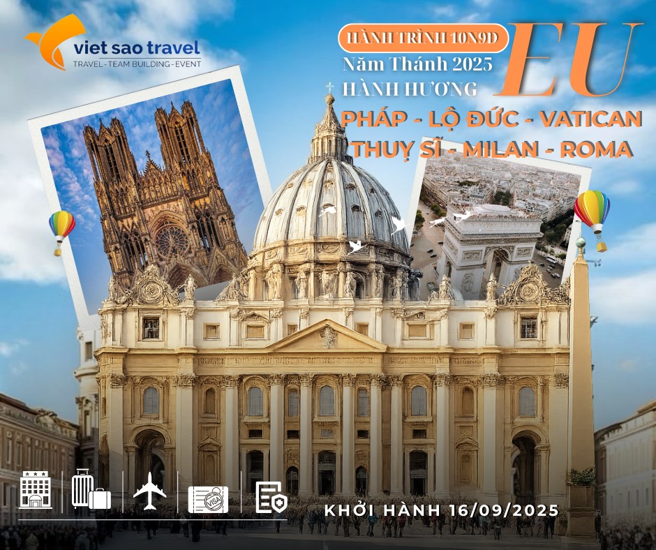 CHƯƠNG TRÌNH HÀNH HƯƠNG CHÂU ÂU - NĂM THÁNH 2025